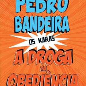 A droga da obediência